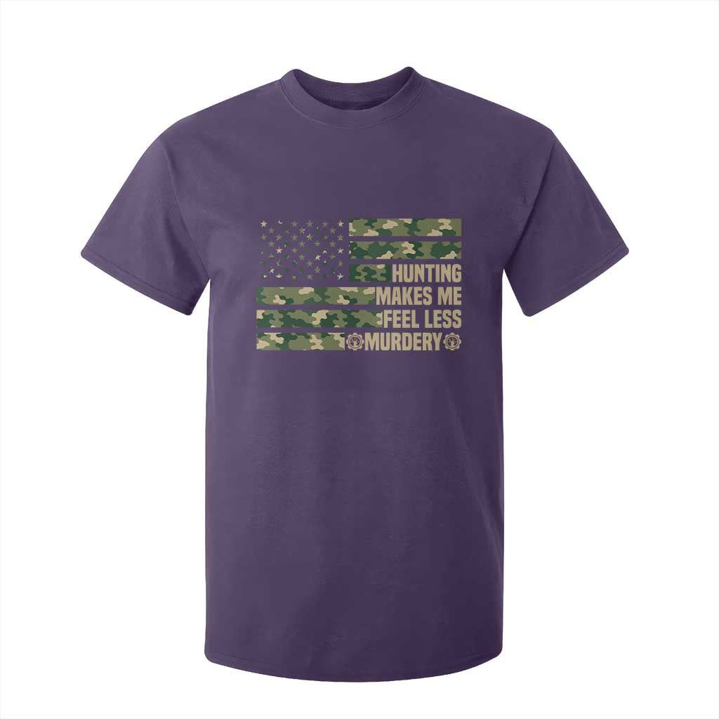 Hunter Life Joke T Shirt For Kid Hunting Makes Me Feel Less Murdery TS12 Purple Print Your Wear