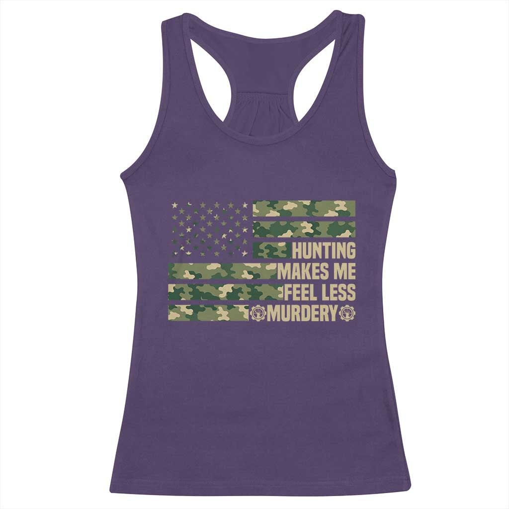 Hunter Life Joke Racerback Tank Top Hunting Makes Me Feel Less Murdery TS12 Purple Print Your Wear