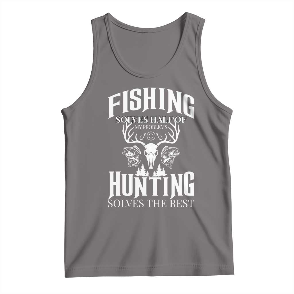 Hunter Fishermen Gifts Tank Top Fishing Solves Half Hunting Solves The Rest TS12 Deep Heather Print Your Wear
