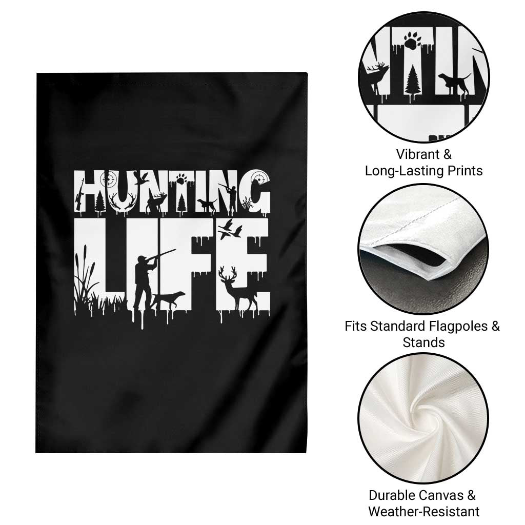 Hunting Life Garden Flag Funny Hunter Gift TS12 Print Your Wear