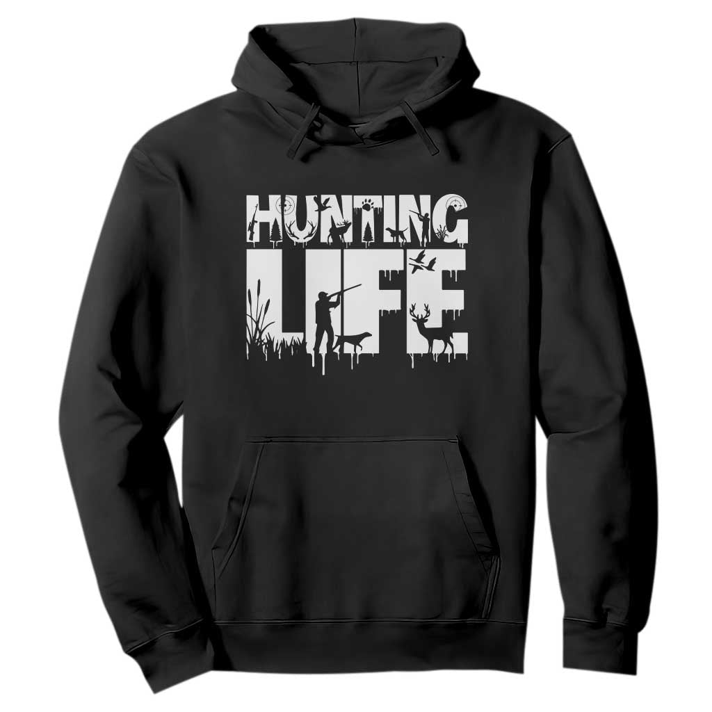 Hunting Life Hoodie Funny Hunter Gift TS12 Black Print Your Wear
