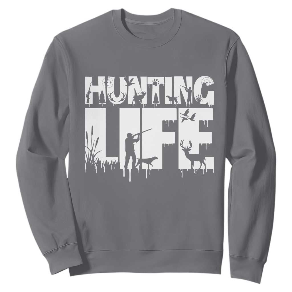 Hunting Life Sweatshirt Funny Hunter Gift TS12 Charcoal Print Your Wear