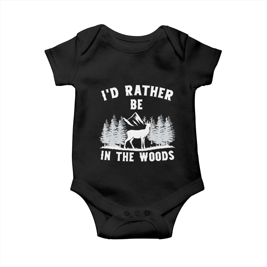 I Would Rather Be In The Woods Baby Onesie Deer Hunter Gift TS12 Black Print Your Wear