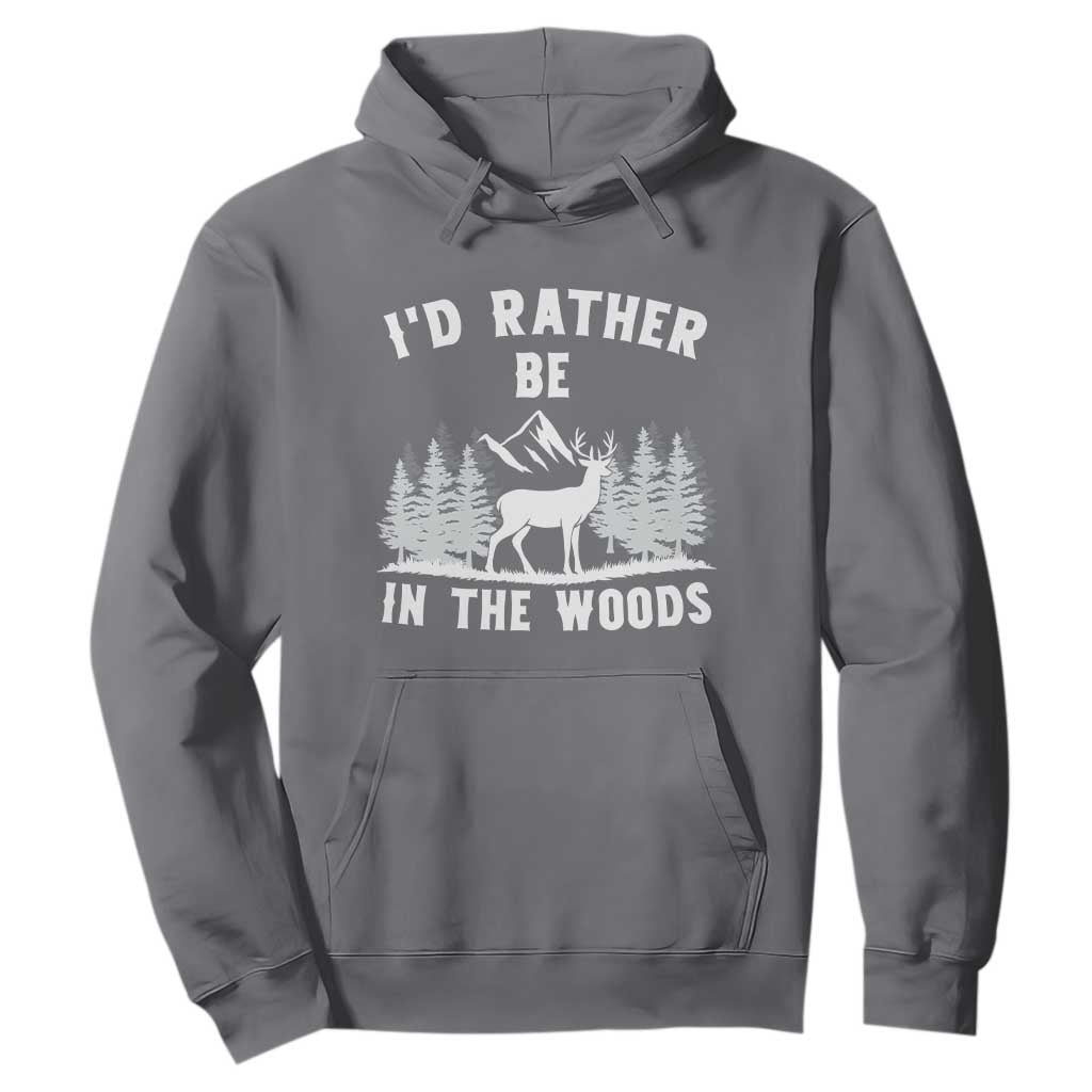 I Would Rather Be In The Woods Hoodie Deer Hunter Gift TS12 Charcoal Print Your Wear