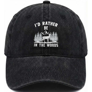 I Would Rather Be In The Woods Washed Cotton Baseball Cap Deer Hunter Gift TS12 Washed Cap Universal Fit Black Print Your Wear