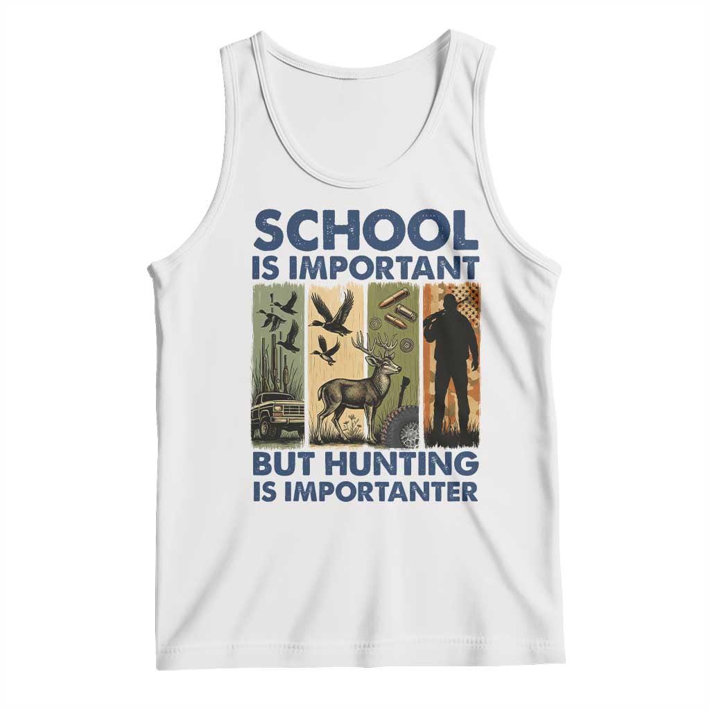 School Is Important But Hunting Is Importanter Tank Top Retro Deer Hunting Gift TS12 White Print Your Wear