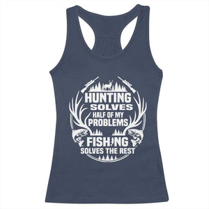 Fishing Hunting Solve Problems Racerback Tank Top Gift Idea For Hunter Fisherman TS12 Navy Print Your Wear