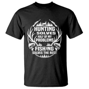Fishing Hunting Solve Problems T Shirt Gift Idea For Hunter Fisherman TS12 Black Print Your Wear