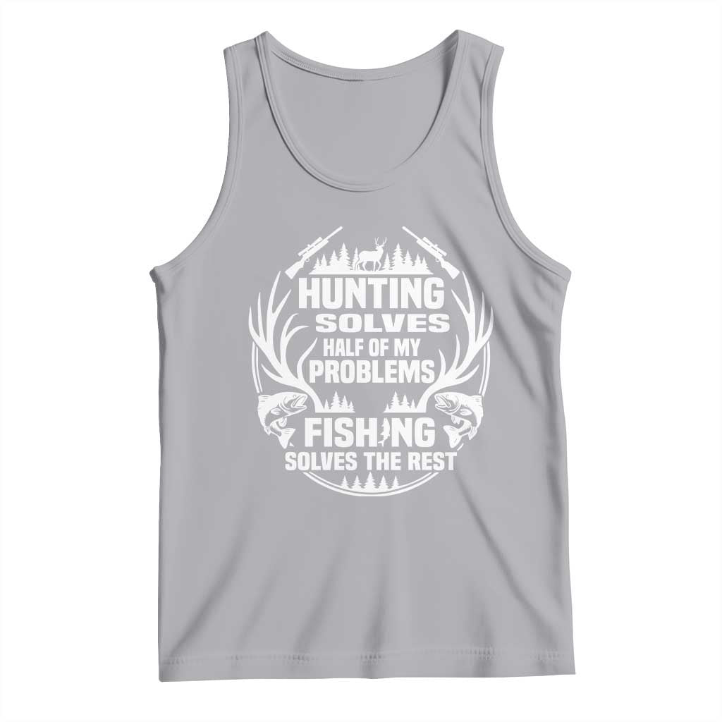 Fishing Hunting Solve Problems Tank Top Gift Idea For Hunter Fisherman TS12 Athletic Heather Print Your Wear