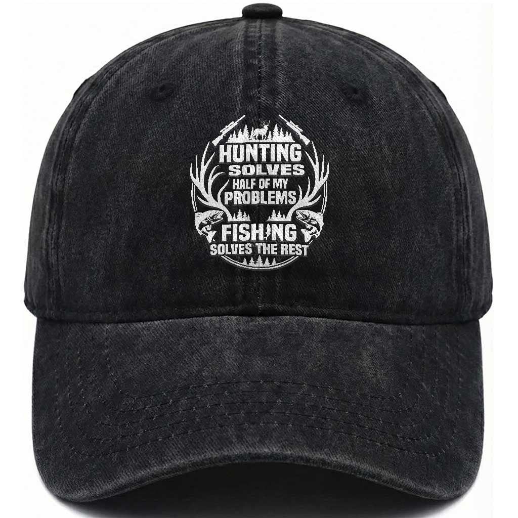 Fishing Hunting Solve Problems Washed Cotton Baseball Cap Gift Idea For Hunter Fisherman TS12 Print Your Wear