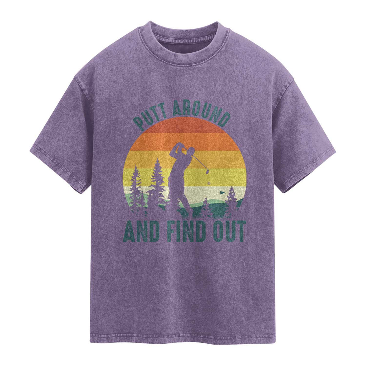 Putt Around And Find Out Washed Cotton T-Shirt Funny Golf Player Gift