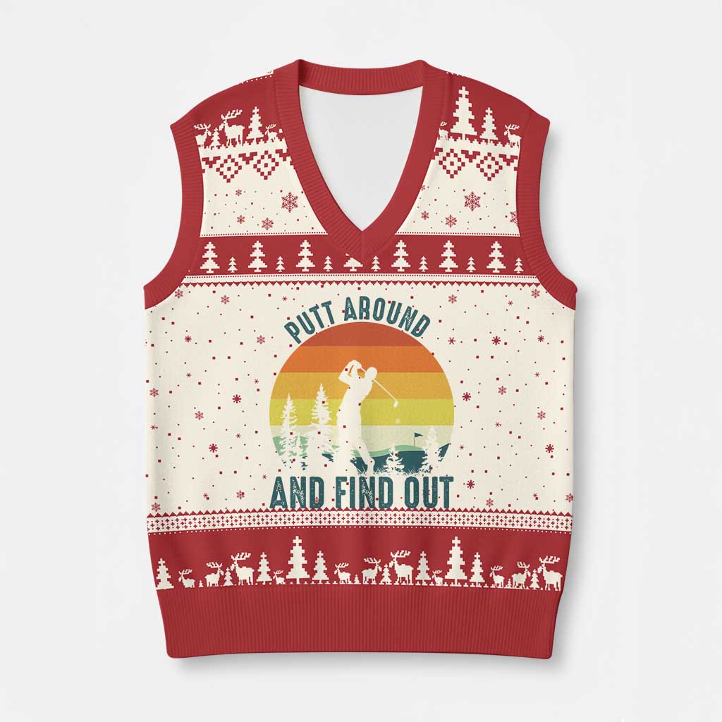 Putt Around And Find Out V-Neck Knit Sweater Vest Funny Golf Player Gift TS12 Beige Red Print Your Wear