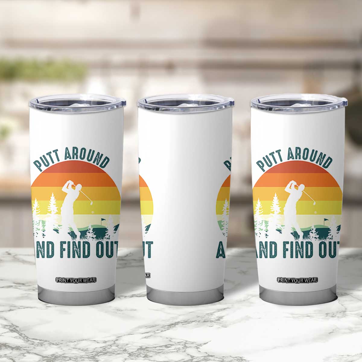 Putt Around And Find Out Tumbler Cup Funny Golf Player Gift TS12 Print Your Wear