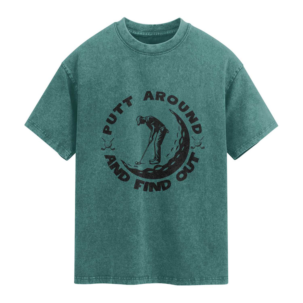 Putt Around And Find Out Washed Cotton T-Shirt Funny Golf Lover Gift