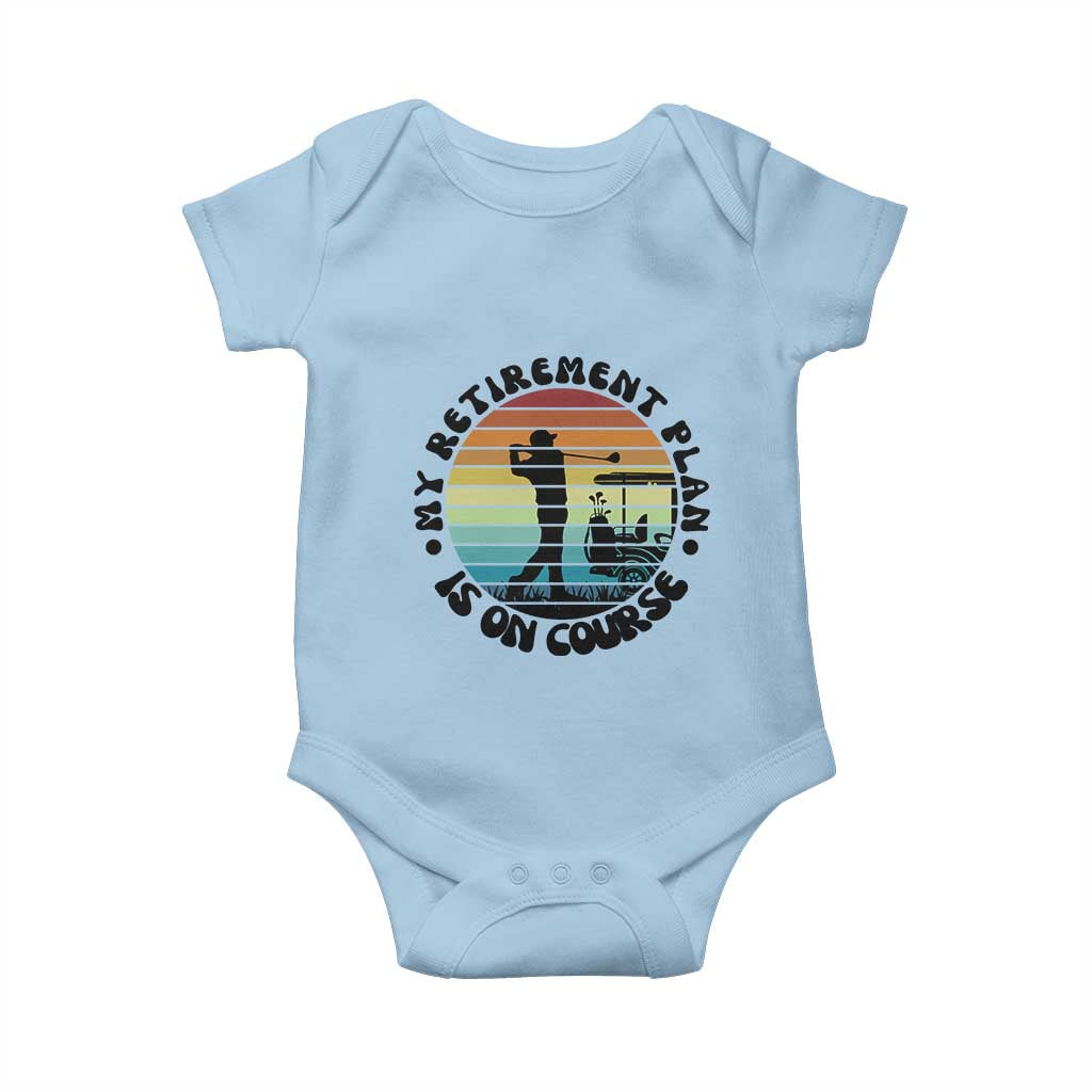 My Retirement Plan Is On Course Baby Onesie Retired Golfer Gift TS12 Light Blue Print Your Wear