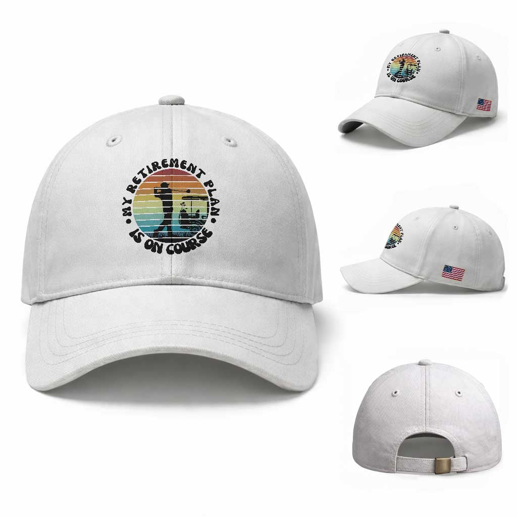 My Retirement Plan Is On Course Baseball Cap Retired Golfer Gift TS12 Baseball Cap Universal Fit White Print Your Wear