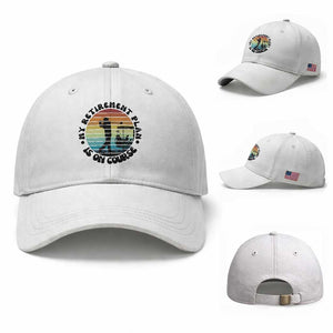 My Retirement Plan Is On Course Baseball Cap Retired Golfer Gift TS12 Baseball Cap Universal Fit White Print Your Wear