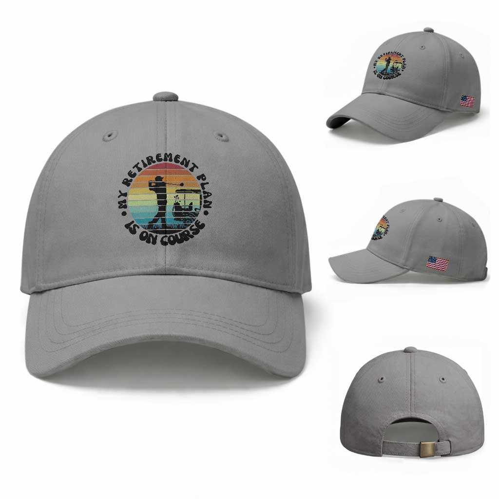 My Retirement Plan Is On Course Baseball Cap Retired Golfer Gift TS12 Baseball Cap Universal Fit Sport Gray Print Your Wear