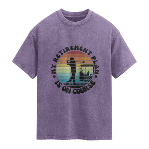 My Retirement Plan Is On Course Washed Cotton T-Shirt Retired Golfer Gift