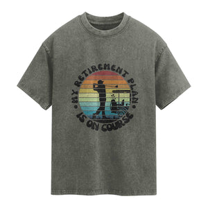 My Retirement Plan Is On Course Washed Cotton T-Shirt Retired Golfer Gift