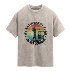 My Retirement Plan Is On Course Washed Cotton T-Shirt Retired Golfer Gift