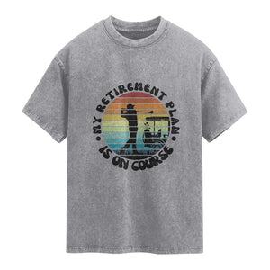 My Retirement Plan Is On Course Washed Cotton T-Shirt Retired Golfer Gift