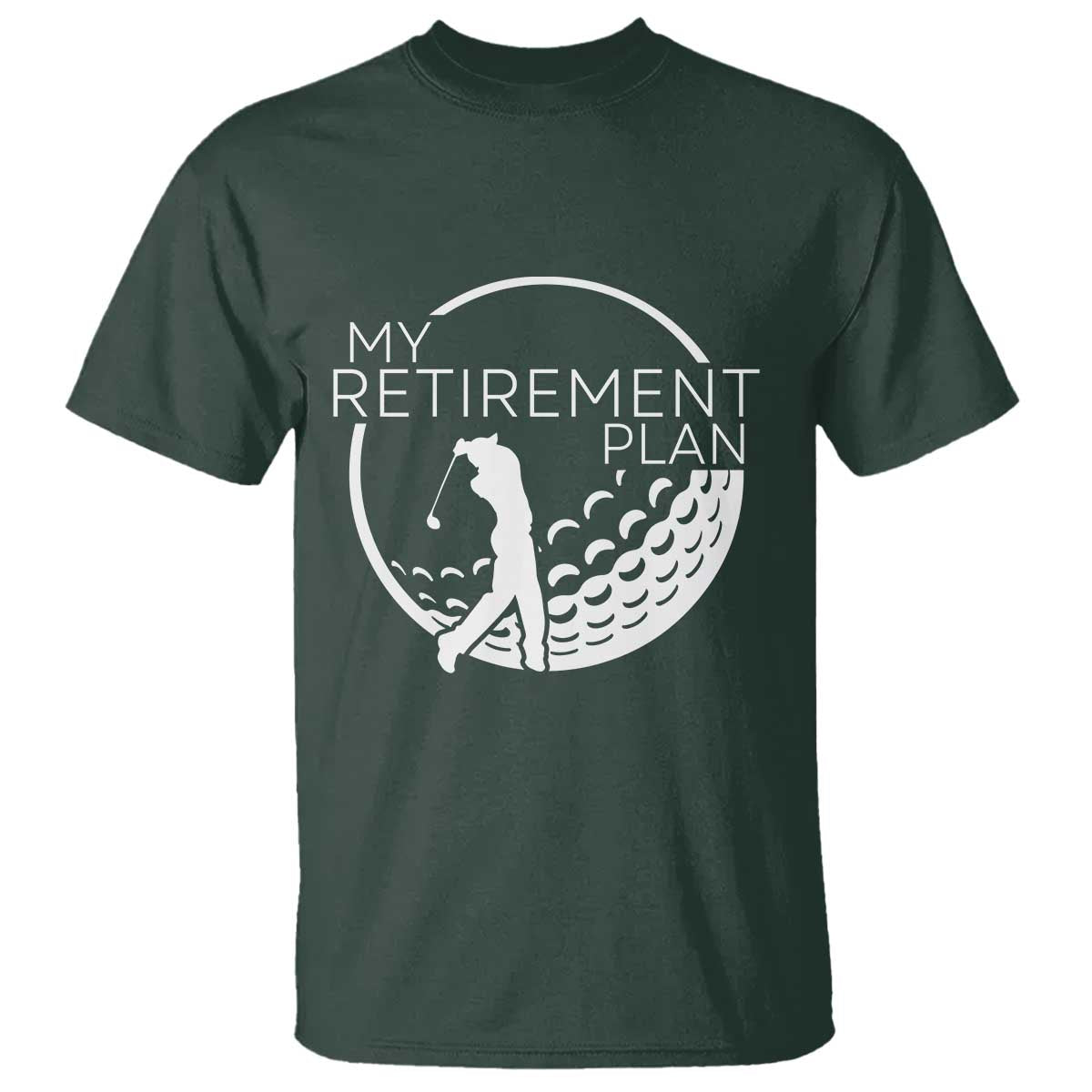 Funny Retirement Golf T Shirt Saying Golfing Gift TS12 Dark Forest Green Print Your Wear