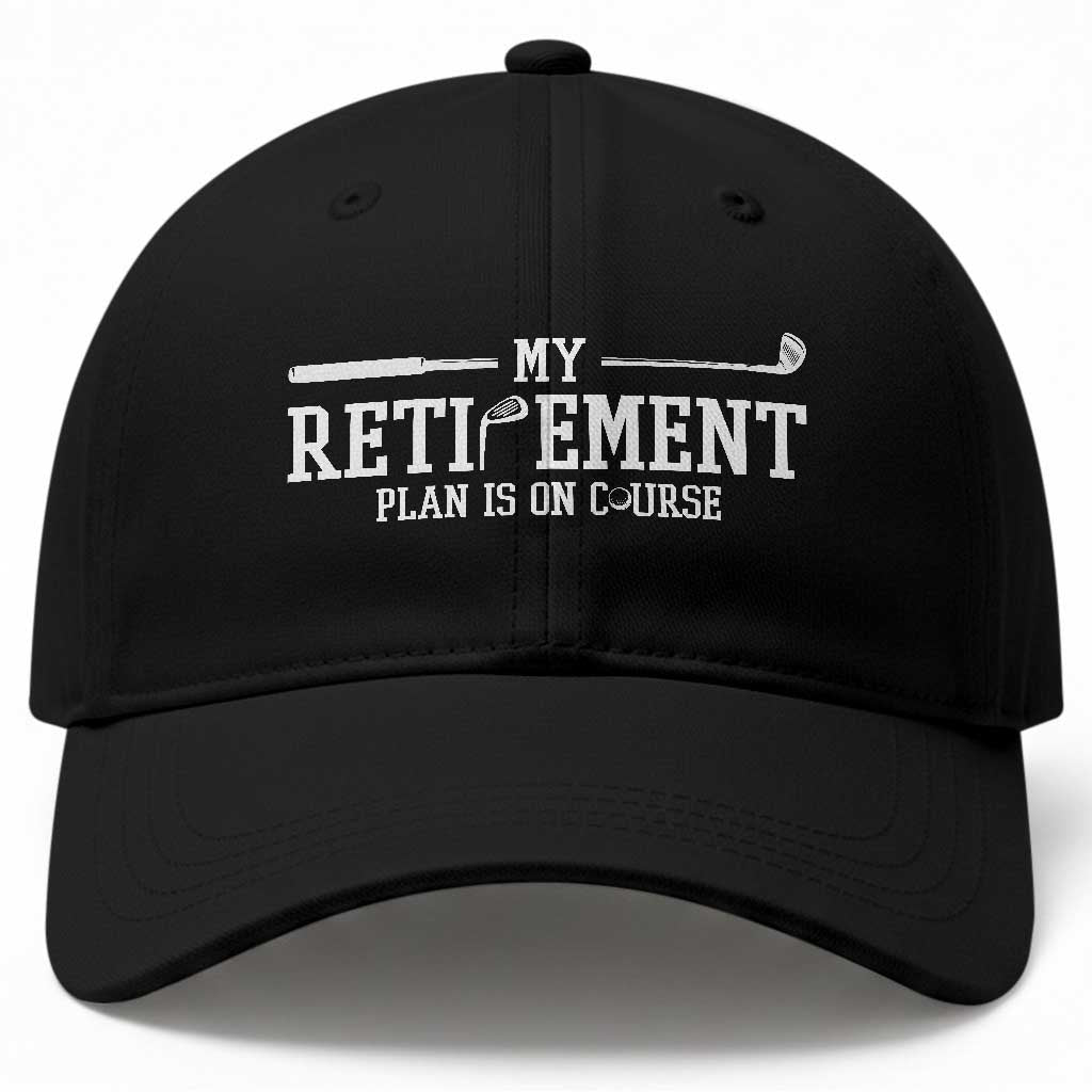 My Retirement Plan Is On Course Baseball Cap Funny Golf Lover Gift TS12 Print Your Wear