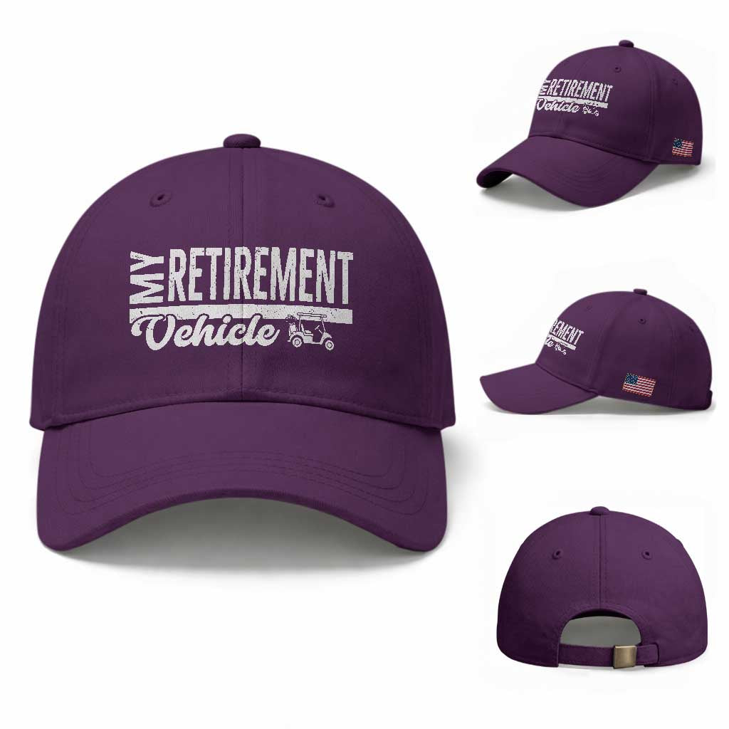 My Retirement Vehicle Golf Cart Baseball Cap Funny Retired Plan TS12 Baseball Cap Universal Fit Purple Print Your Wear