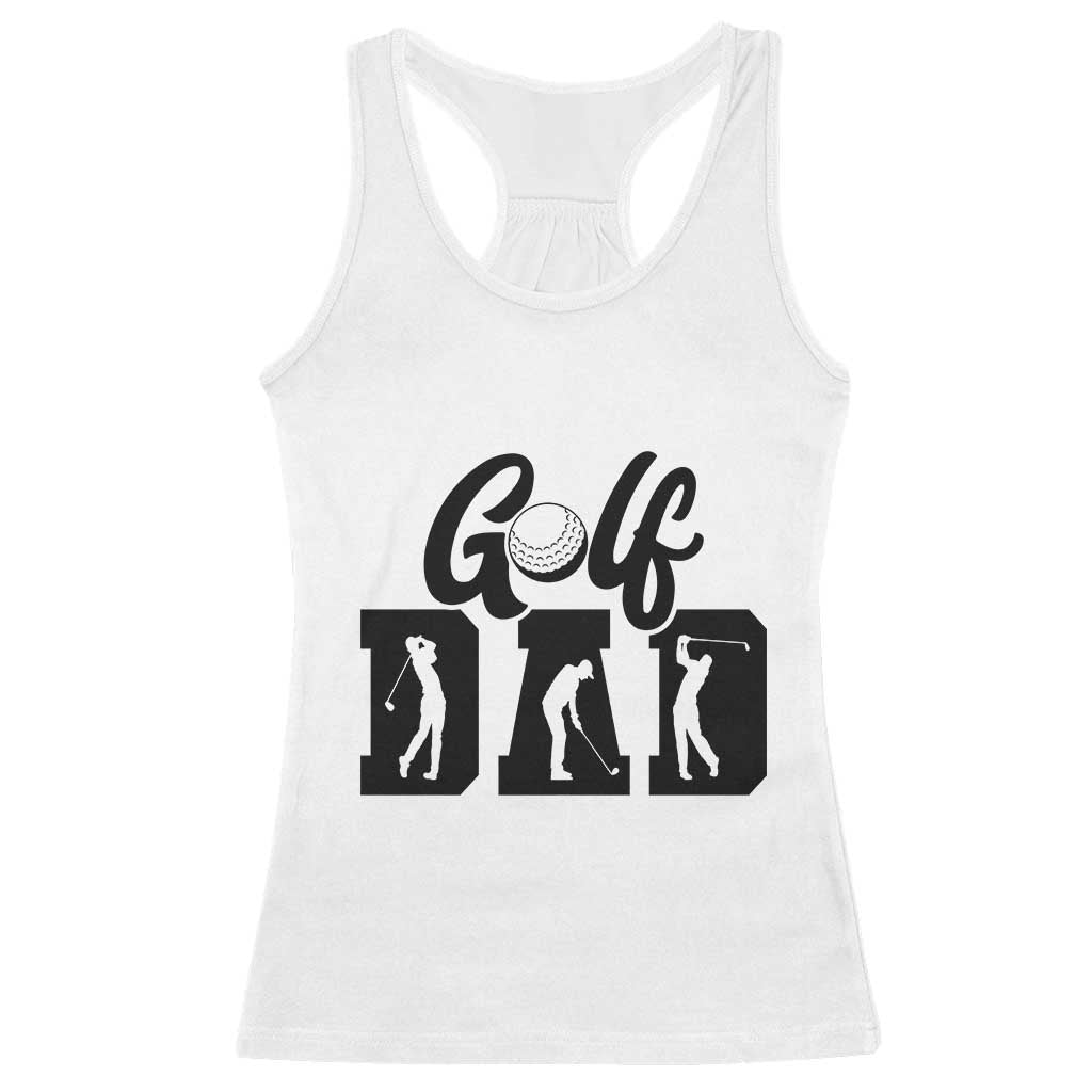 Golf Dad Racerback Tank Top Gift For Sport Lover TS12 White Print Your Wear