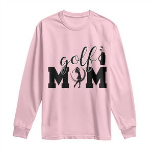 Proud Golf Mom Lifestyle Long Sleeve Shirt Sports Gift Idea TS12 Light Pink Print Your Wear