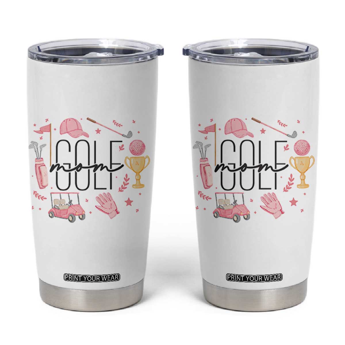 Golf Mom Life Proud Tumbler Cup Sports Lover Gift TS12 White Print Your Wear