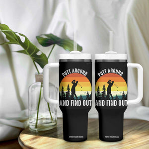 Funny Golf Quote Tumbler With Handle Putt Around And Find Out TS12 Print Your Wear