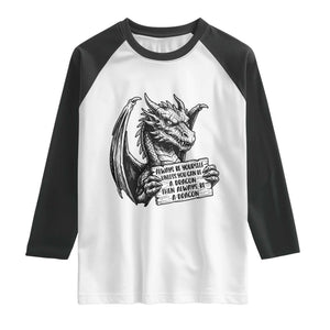 Funny Dragon Saying Raglan Shirt Always Be Yourself Unless You Can Be A Dragon