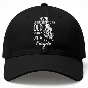 Cycling Lover Baseball Cap Never Underestimate An Old Woman On A Bicycle