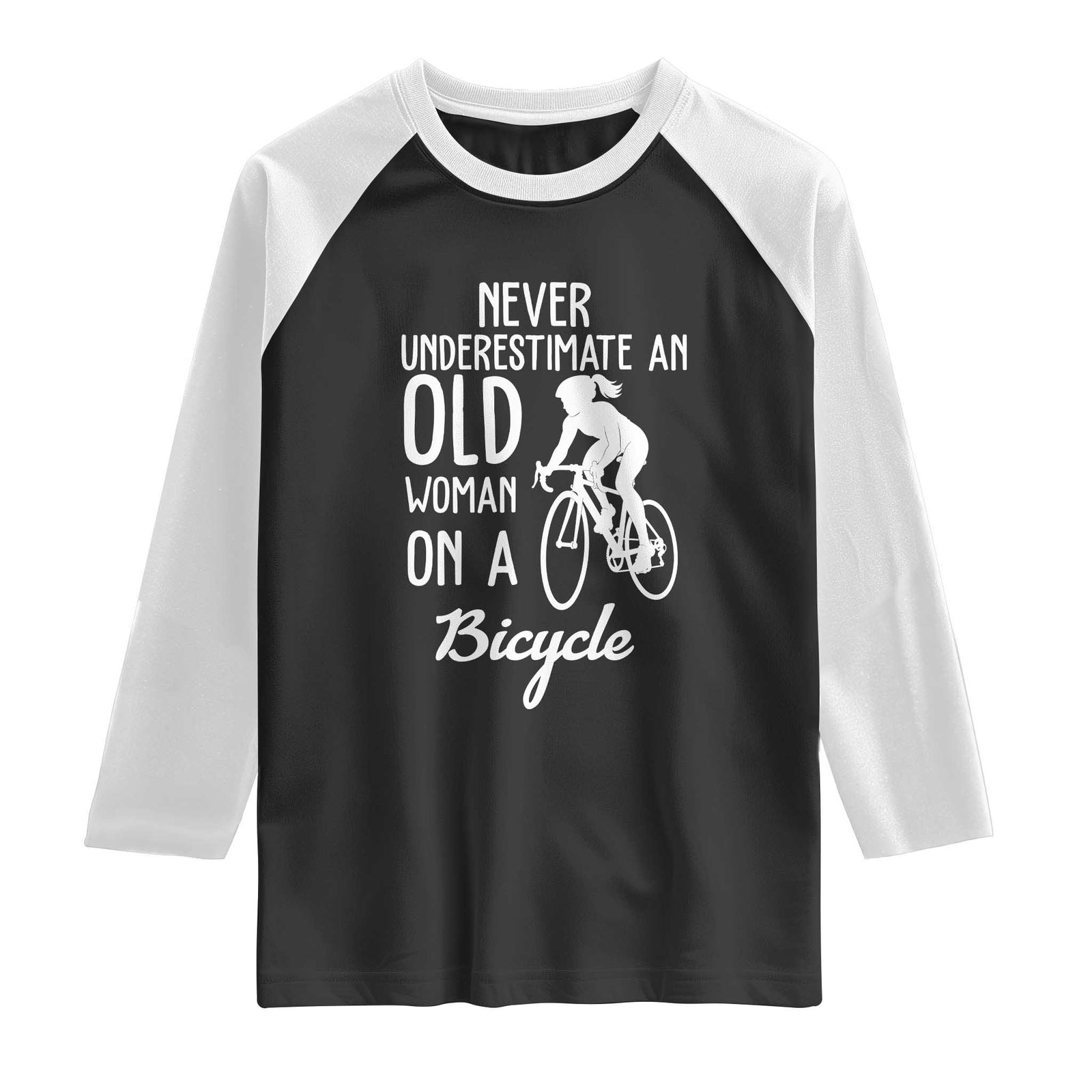 Cycling Lover Raglan Shirt Never Underestimate An Old Woman On A Bicycle