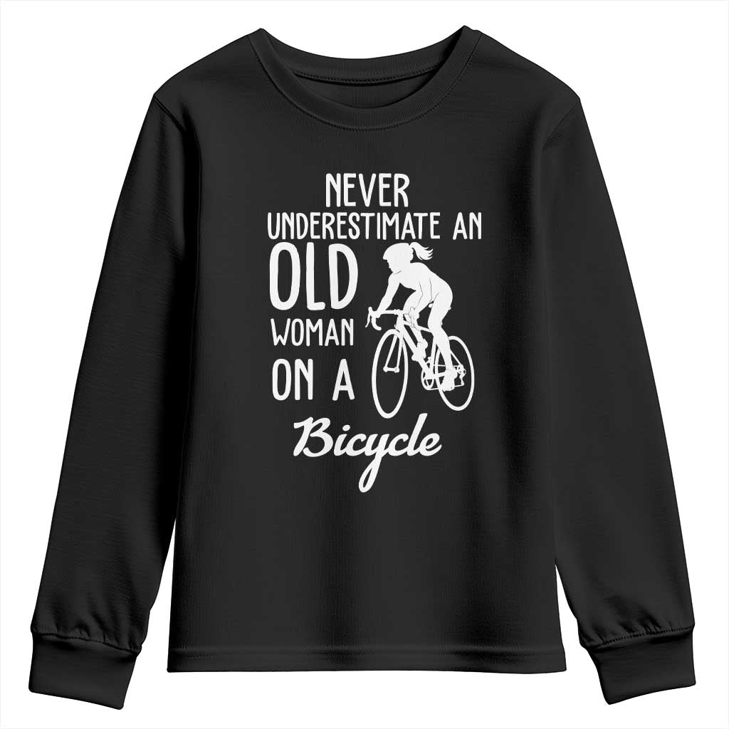 Cycling Lover Youth Sweatshirt Never Underestimate An Old Woman On A Bicycle