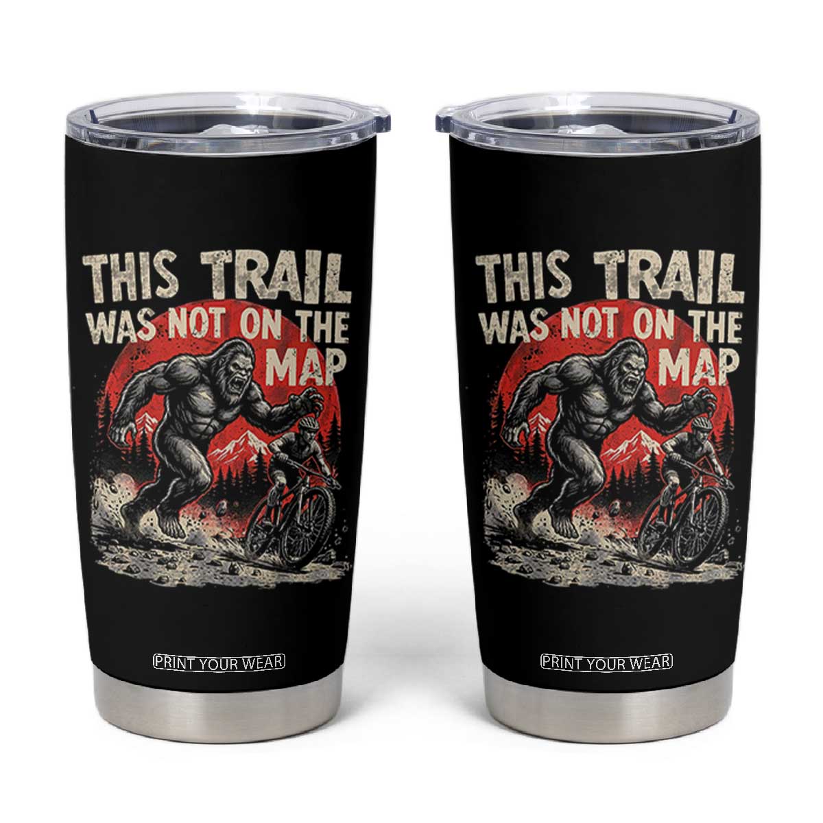 Funny Bigfoot Chasing Mountain Biker Tumbler Cup This Trail Was Not On The Map
