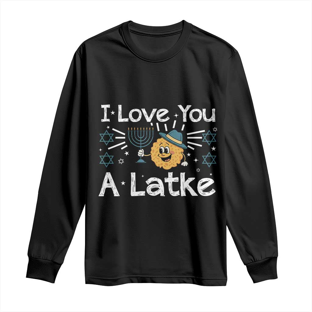 I Love You A Latke Long Sleeve Shirt Funny Hanukkah Gift For Latke Lover TS12 Black Print Your Wear