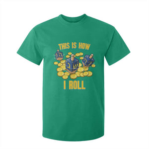 Funny Hanukkah Dreidel T Shirt For Kid This Is How I Roll Gift TS12 Irish Green Print Your Wear