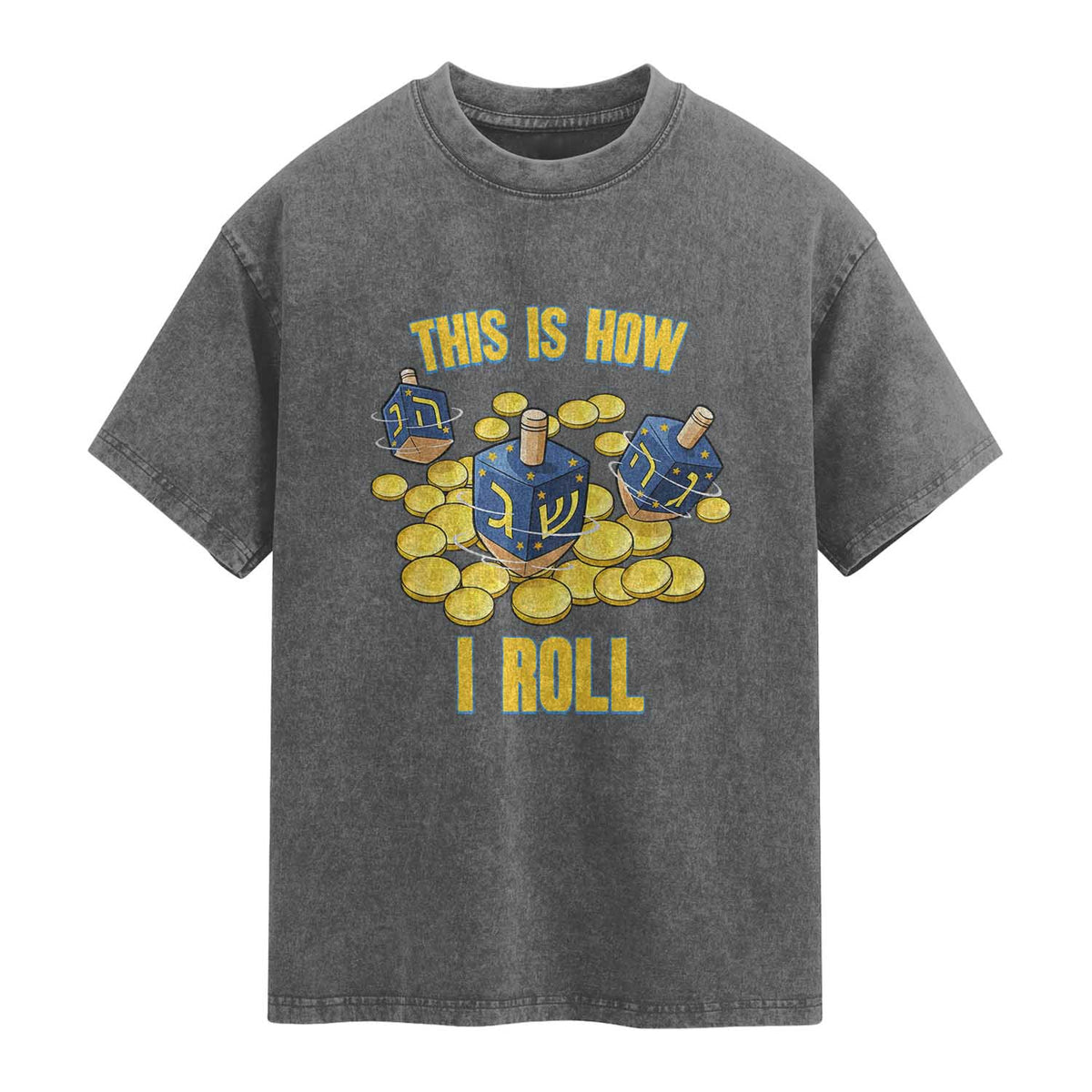 Funny Hanukkah Dreidel Washed Cotton T-Shirt This Is How I Roll Gift