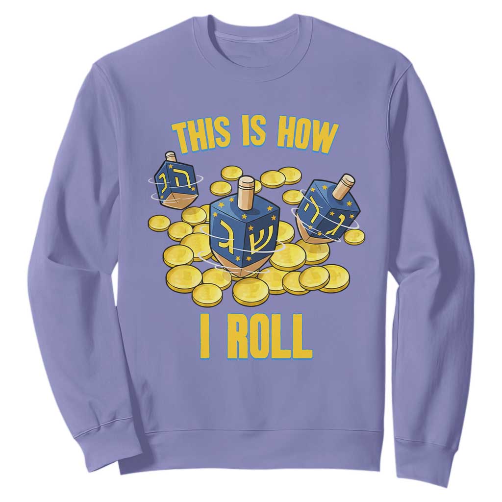 Funny Hanukkah Dreidel Sweatshirt This Is How I Roll Gift TS12 Violet Print Your Wear