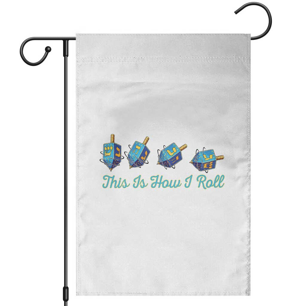 Hanukkah Dreidel Garden Flag This Is How I Roll Jewish Holiday Gift TS12 Black Print Your Wear