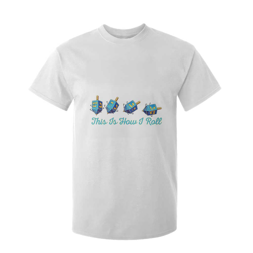Hanukkah Dreidel T Shirt For Kid This Is How I Roll Jewish Holiday Gift TS12 White Print Your Wear