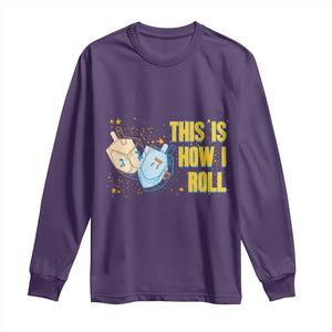 This Is How I Roll Long Sleeve Shirt Jewish Holiday Dreidel Gift TS12 Purple Print Your Wear