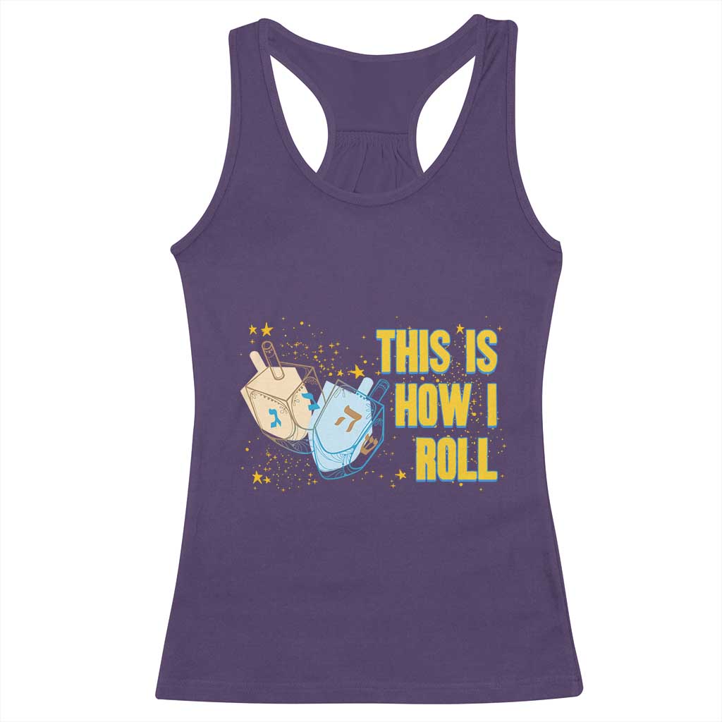 This Is How I Roll Racerback Tank Top Jewish Holiday Dreidel Gift TS12 Purple Print Your Wear