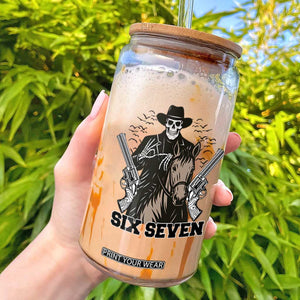 Six Seven Meme Skeleton Cowboy Glass Can Funny Western Gift TS12 White Print Your Wear