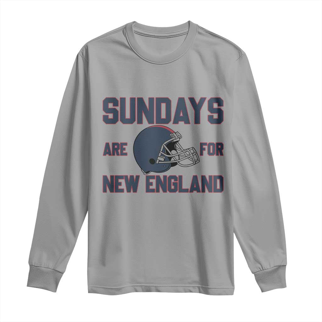 Sundays Are For NE Long Sleeve Shirt Game Day Lover Gift TS12 Sport Gray Print Your Wear