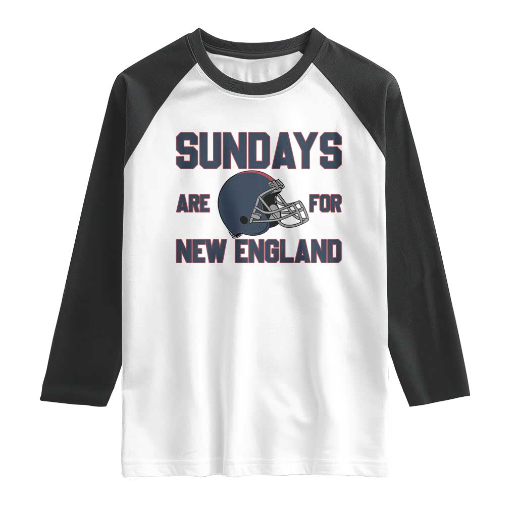 Sundays Are For NE Raglan Shirt Game Day Lover Gift TS12 White Black Print Your Wear