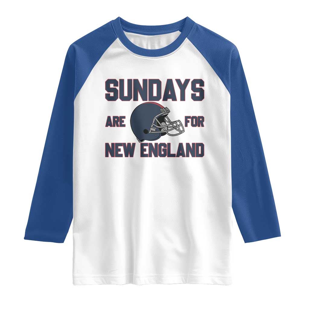 Sundays Are For NE Raglan Shirt Game Day Lover Gift TS12 White Royal Print Your Wear